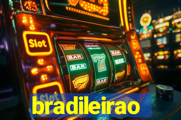 bradileirao