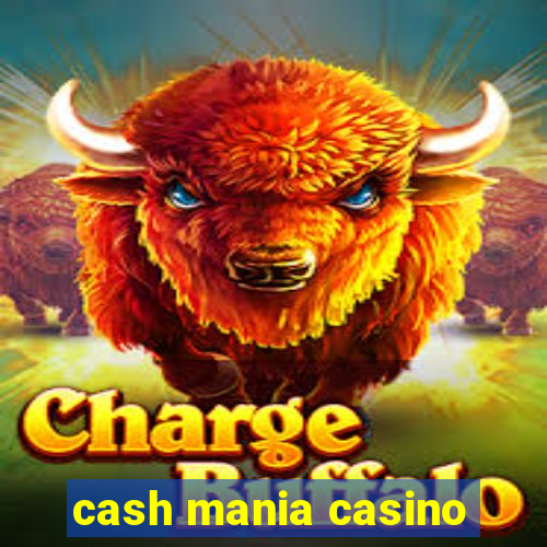 cash mania casino