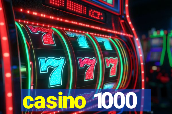 casino 1000