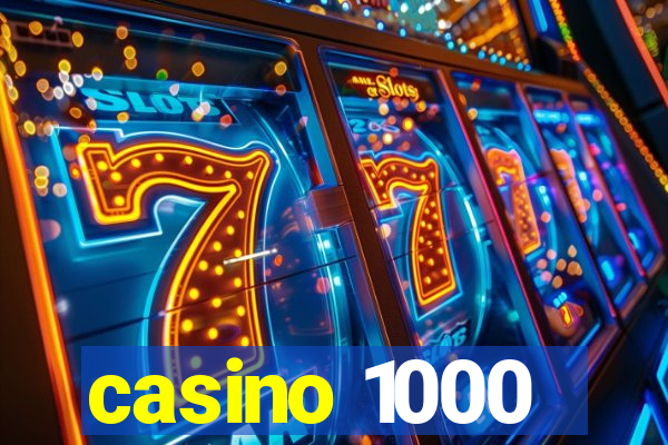 casino 1000