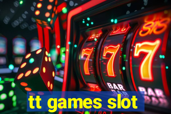 tt games slot