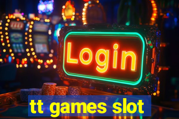 tt games slot