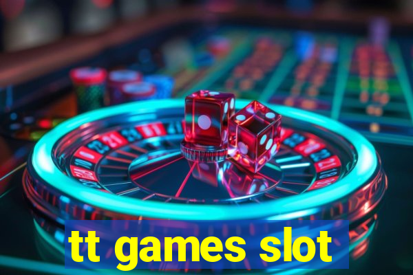 tt games slot