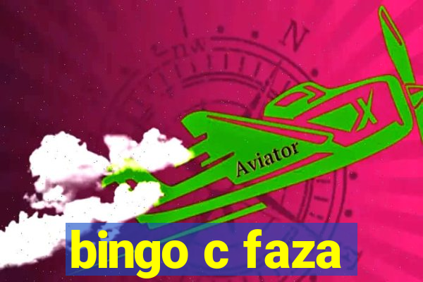 bingo c faza