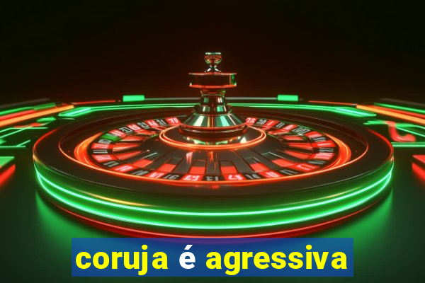 coruja é agressiva