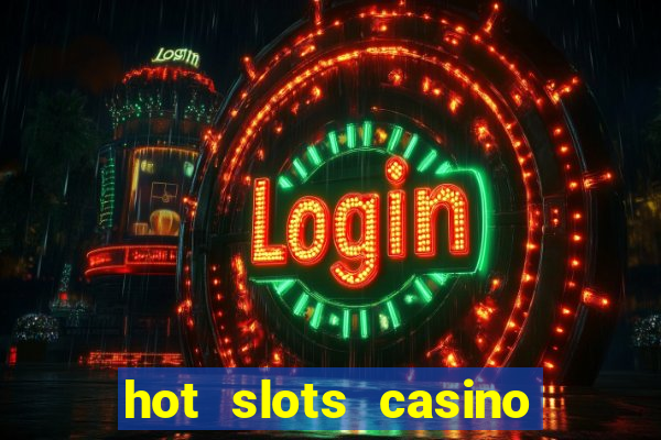 hot slots casino no deposit bonus