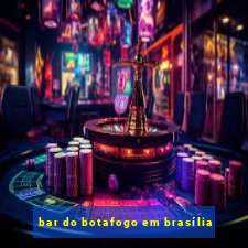 bar do botafogo em brasília