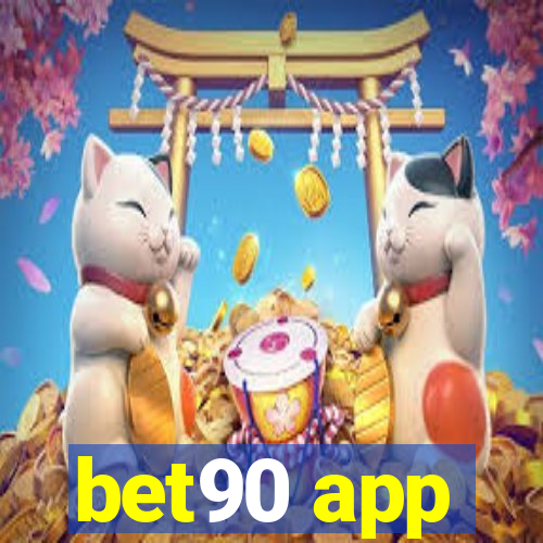 bet90 app