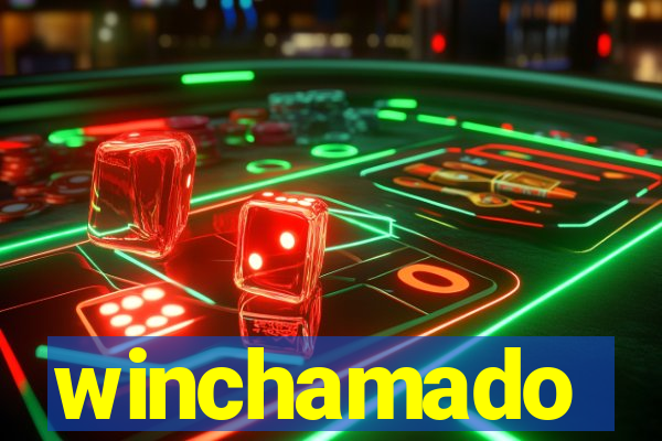 winchamado