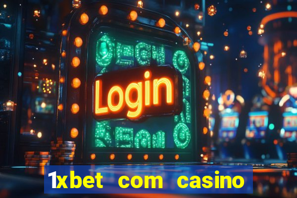 1xbet com casino рабочее зеркало